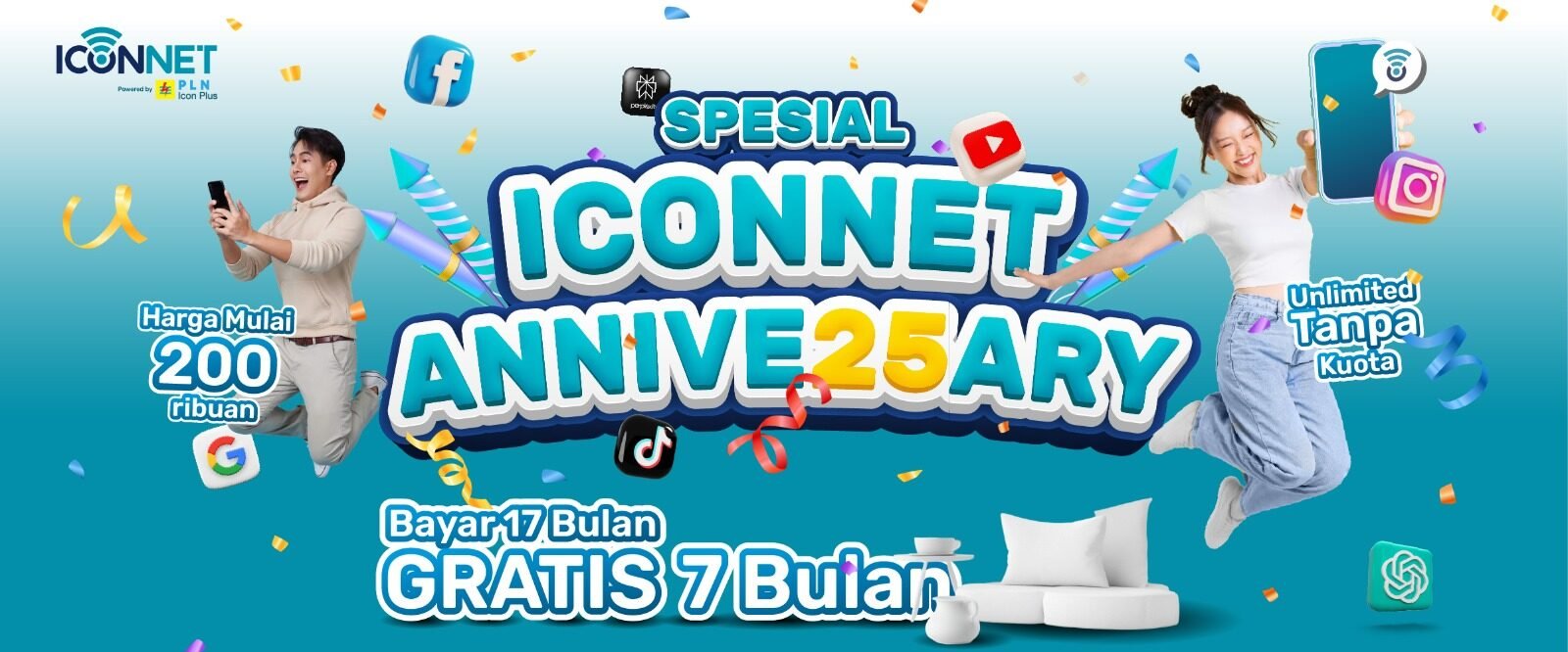 Promo ICONNET ANNIVE25ARY – Bayar 17 Bulan Gratis 7 Bulan, Internet Unlimited dari PLN Icon Plus Banner promo ICONNET ANNIVE25ARY dari PLN Icon Plus menampilkan promo spesial bayar 17 bulan gratis 7 bulan, harga mulai 200 ribuan, dan layanan internet unlimited tanpa kuota.